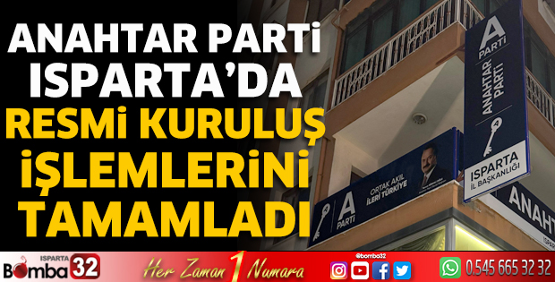 Anahtar Parti Isparta'da kuruluş işlemlerini tamamladı