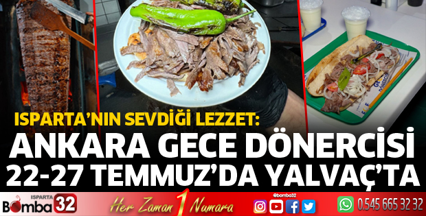 Ankara Gece Dönercisi 22-27 Temmuz’da Yalvaç’ta!