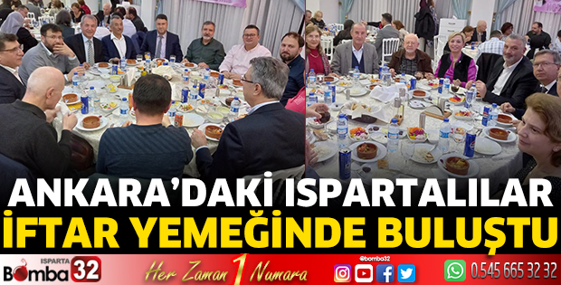 Ankara’daki Ispartalılar İftar yemeğinde buluştu 