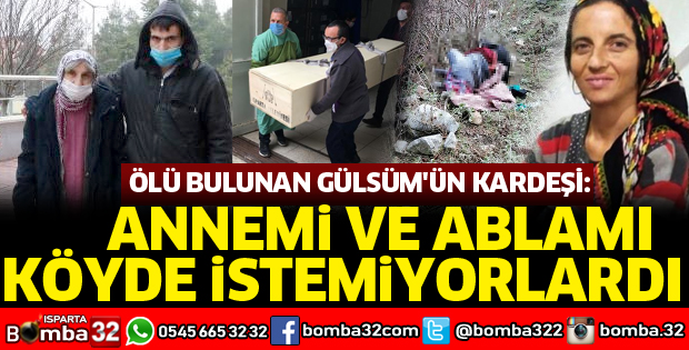 ANNEMİ VE ABLAMI KÖYDE İSTEMİYORLARDI