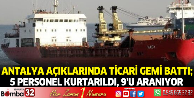 Antalya açıklarında ticari gemi battı; 5 personel kurtarıldı, 9'u aranıyor 