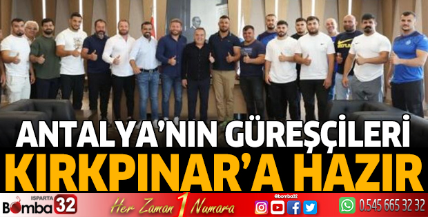Antalya Büyükşehir güreşçileri Kırkpınar'a hazır