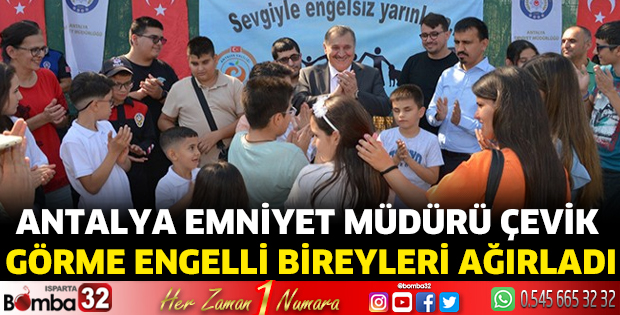 Antalya Emniyet Müdürü Çevik, görme engelli bireyleri ağırladı