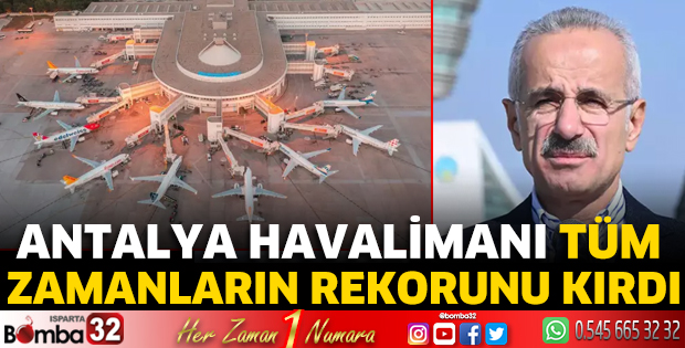 Antalya Havalimanı, tüm zamanların rekorunu kırdı