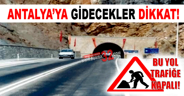 Antalya Yolu Dereboğazı Trafiğe Kapatılıyor