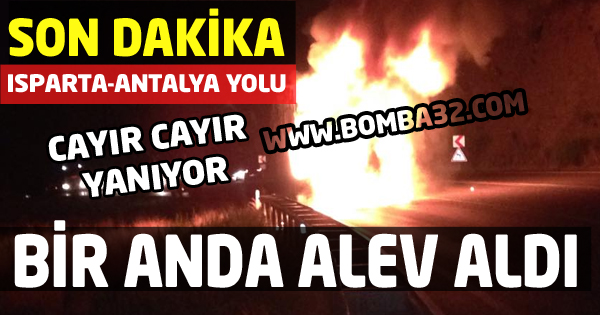 ANTALYA YOLUNDA TOMRUK YÜKLÜ KAMYON CAYIR CAYIR YANIYOR!