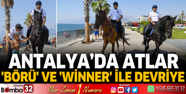 Antalya’da atlar 'Börü' Ve 'Winner' ile devriye