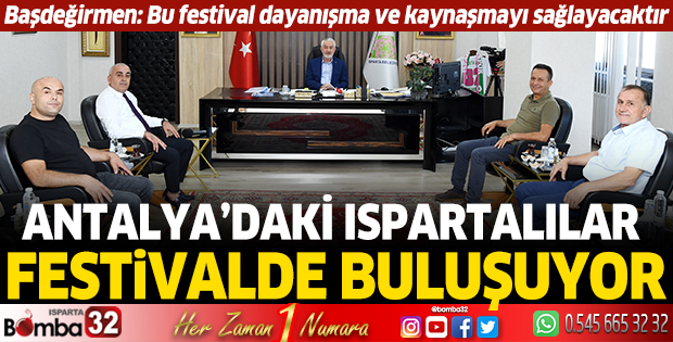 Antalya’daki Ispartalılar festivalde buluşuyor