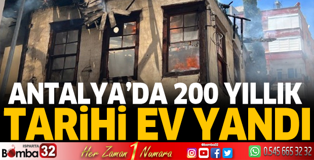 Antalya'da 200 yıllık ev yandı