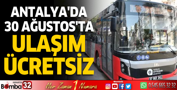 Antalya'da 30 Ağustos'ta ulaşım ücretsiz