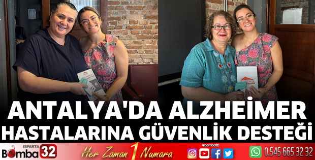 Antalya'da Alzheimer hastalarına güvenlik desteği