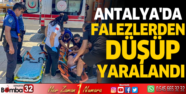 Antalya'da falezlerden düşüp yaralandı