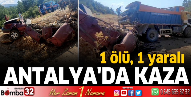 Antalya'da kaza: 1 ölü, 1 yaralı