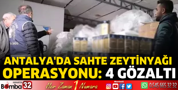 Antalya'da sahte zeytinyağı operasyonu: 4 gözaltı