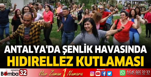 Antalya'da şenlik havasında Hıdırellez kutlaması