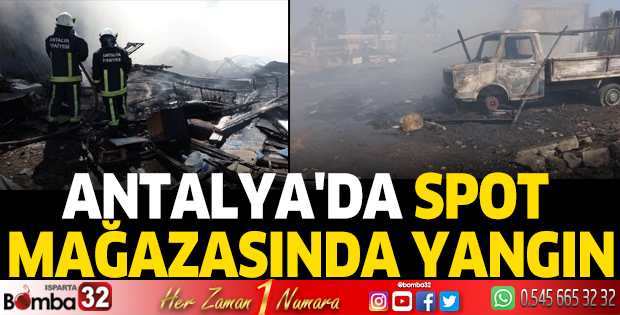 Antalya'da spot mağazasında yangın