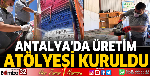 Antalya'da üretim atölyesi kuruldu