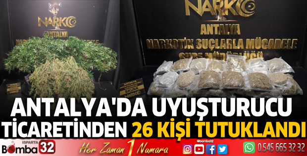 Antalya'da uyuşturucu ticaretinden 26 kişi tutuklandı