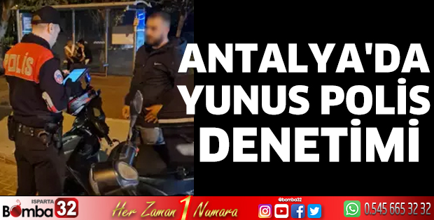 Antalya'da yunus polis denetimi