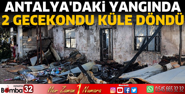 Antalya'daki yangında 2 gecekondu küle döndü