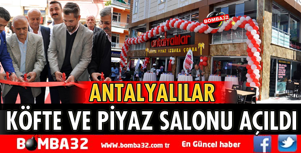 ANTALYALILAR KÖFTE, PİYAZ, IZGARA VE ÇORBA RESTARUANT AÇILDI
