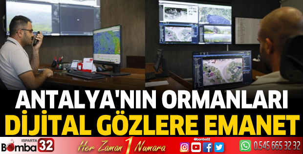 Antalya'nın ormanları dijital gözlere emanet