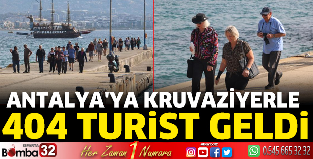 Antalya'ya kruvaziyerle 404 turist geldi