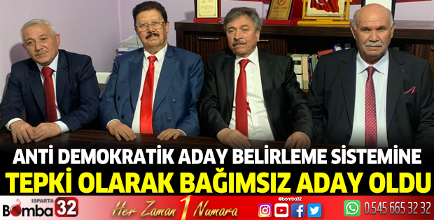 Anti Demokratik Aday Belirleme Sistemine Tepki Olarak Bağımsız Aday Oldu