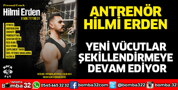 ANTRENÖR HİLMİ ERDEN YENİ VÜCUTLAR ŞEKİLLENDİRMEYE DEVAM EDİYOR