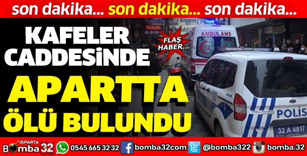 APARTTA ÖLÜ BULUNDU