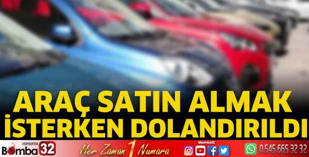 Araç alırken dolandırıldı