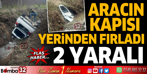 Aracın kapısı yerinden fırladı