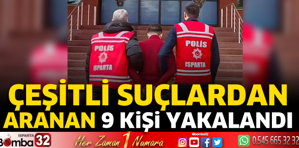 Aranan 9 kişi yakalandı 