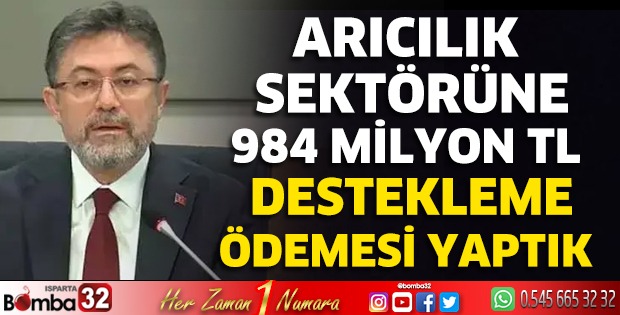 Arıcılık sektörüne 984 milyon TL ödemesi yaptık 