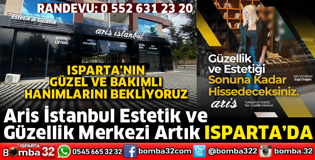 ARİS İSTANBUL ESTETİK VE GÜZELLİK MERKEZİ ISPARTA’DA