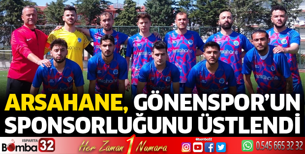 Arsahane, Gönenspor’un sponsoru oldu