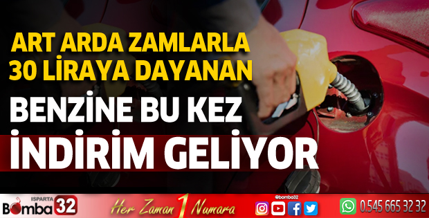 Art arda zamlarla 30 liraya dayanan benzine bu kez indirim geliyor