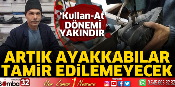 Artık ayakkabılar tamir edilemeyecek