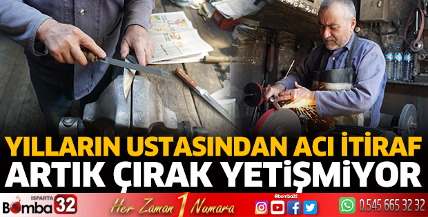 Artık çırak yetişmiyor