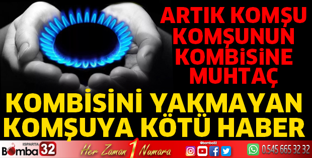 Artık komşu komşunun kombisine muhtaç