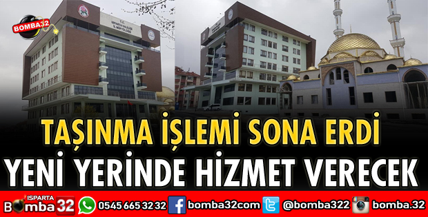 ARTIK YENİ YERİNDE HİZMET VERECEK