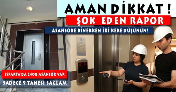 Asansör Kullananlar Dikkat! Şok Rapor!