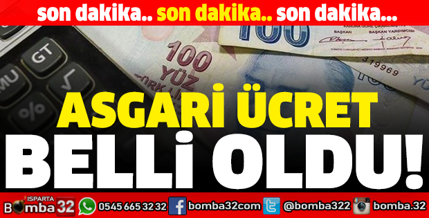 ASGARİ ÜCRET BELLİ OLDU