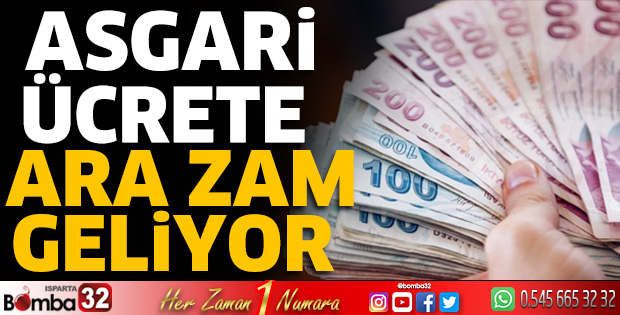 Asgari ücrete ara zam geliyor