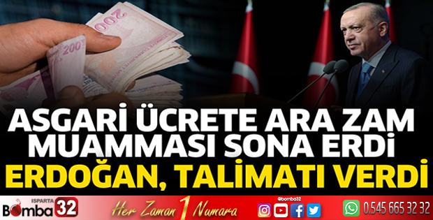 Asgari ücrete ara zam muamması sona erdi! Erdoğan, milyonların beklediği talimatı verdi