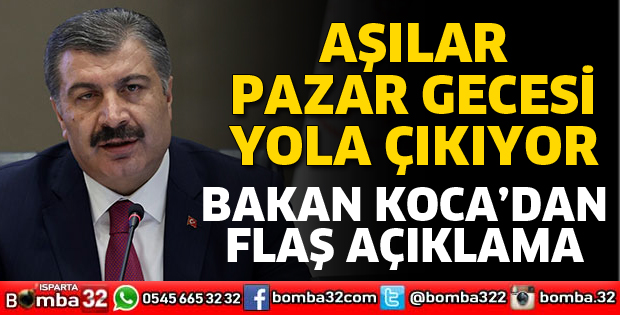 AŞILAR PAZAR GECESİ YOLA ÇIKIYOR