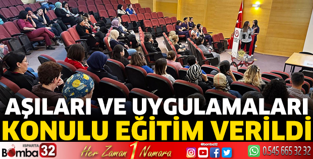 Aşıları ve Uygulamaları Konulu eğitim verildi