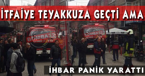 ASILSIZ YANGIN İHBARI PANİK YARATTI