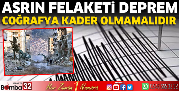 Asrın felaketi deprem