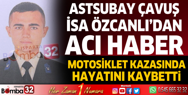 Astsubay Çavuş İsa Özcanlı'dan acı haber